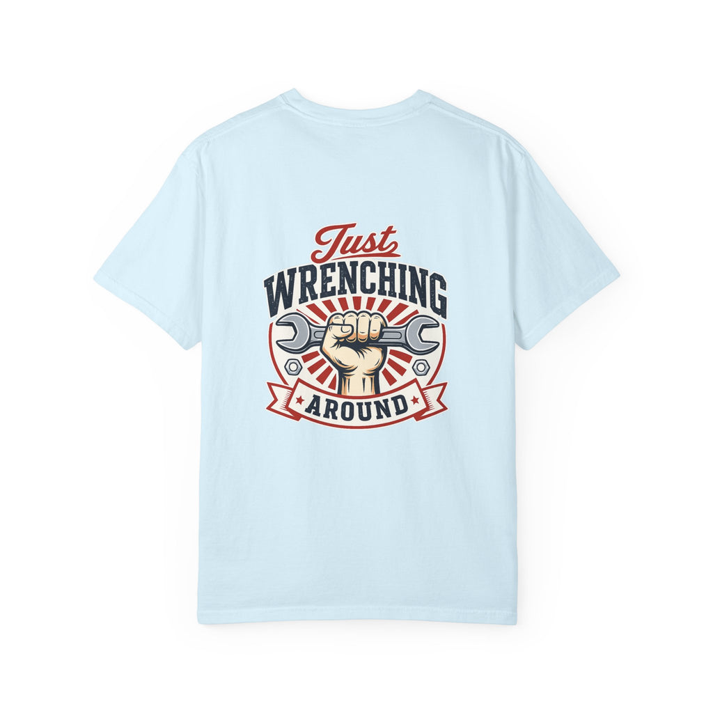 Just Wrenching Around Short Sleeve T-Shirt