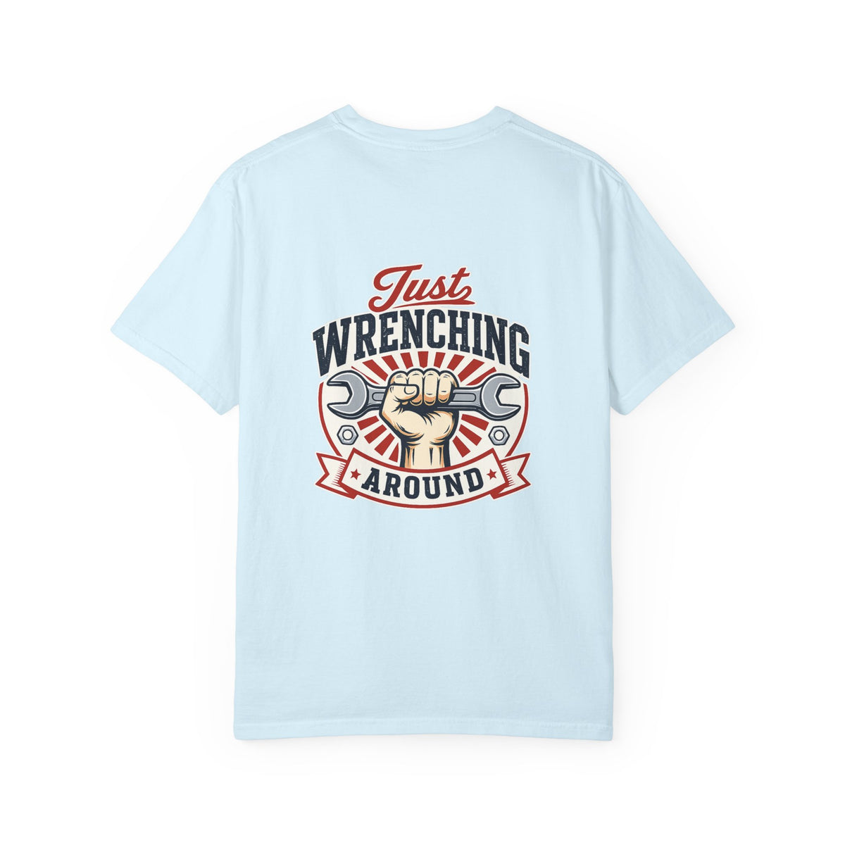 Just Wrenching Around Short Sleeve T-Shirt