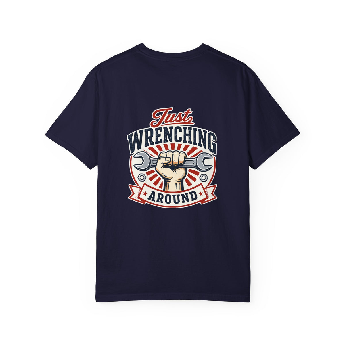 Just Wrenching Around Short Sleeve T-Shirt