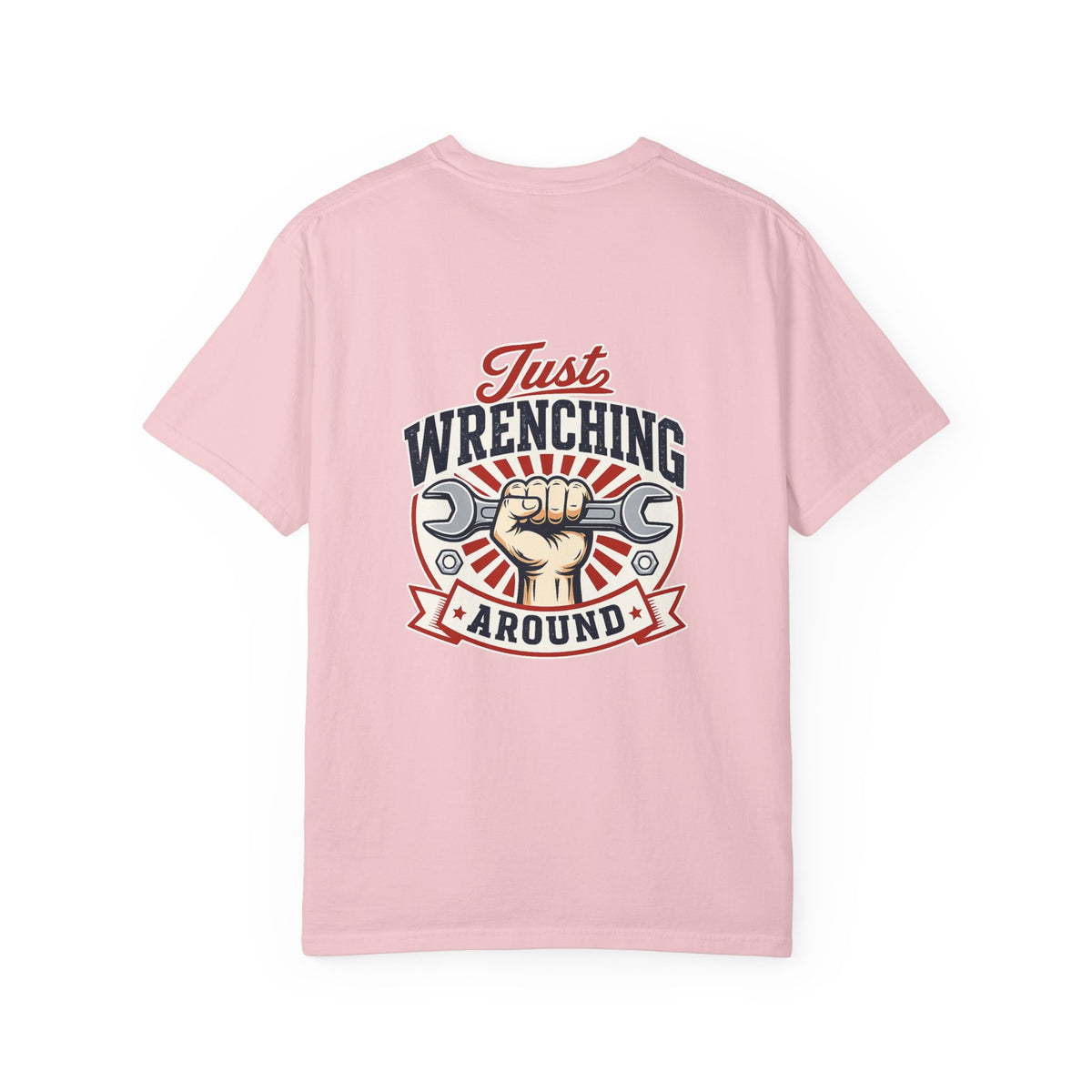 Just Wrenching Around Short Sleeve T-Shirt